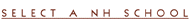 Select a NH School